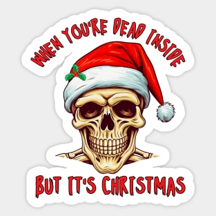 When you're Dead Inside But It's Christmas Sticker